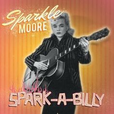 Sparkle Moore | Spark-A-Billy Google Search, Music, Movie Posters, Film Posters