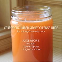 carrot cucumber kidney cleanse juice in a jar