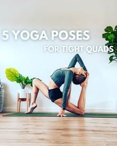 a woman doing yoga poses for tight quads