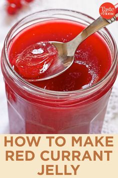 a jar filled with red curran jelly and the words how to make red curran jelly