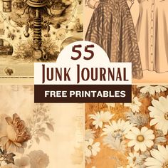 an image of junk journal pages with the title 55 junk journal free printables