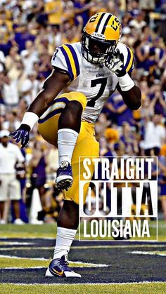 a football player with his foot on the ground in front of a crowd and text that reads straight outa, louisiana