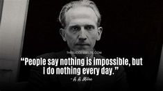 a man is staring at the camera with a caption that reads people say nothing is impossible, but i do nothing every day