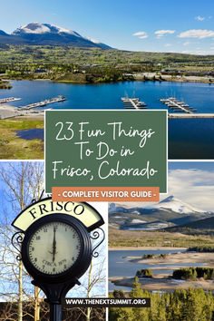 a collage of photos with the words 25 fun things to do in frisco, colorado