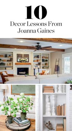 the top ten decor lessons from joanna gaine's book, including bookshelves