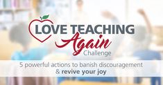 the words love teaching again challenge are displayed in front of children sitting at desks