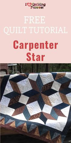 the free quilt pattern is featured in this article, which shows how to make a carpenter's star quilt