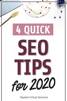 the words 4 quick seo tips for 2020 on top of a table with laptops and other