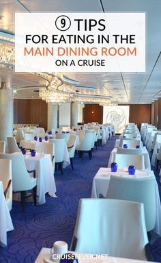 the main dining room on a cruise ship with text overlaying it that reads 9 tips for eating in the main dining room on a cruise