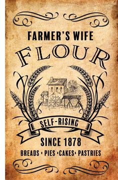 an old poster advertising farmers wife flour, with the words'farmer's wife flour self rising since 1876 breads cakes pastries