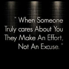 an image with the quote when someone truly cares about you they make an effort, not an