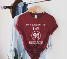 a t - shirt that says, on a scale of 10, i am 94 obsessed