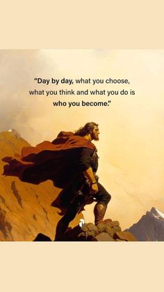 a man standing on top of a mountain with a cape over his head and the words,'day by day, what you choose, what to do, what?