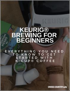 a woman wearing a coffee mug with her head in the air and text reading keurig brewing for beginners everything you need to know