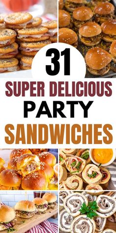 31 super delicious party sandwiches with text overlay