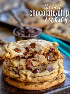 chocolate chip cookies stacked on top of each other with the words, the best chocolate chip cookies