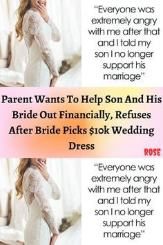 a woman in a white wedding dress with the words, parent wants to help son and his bride out financially