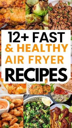 the top ten healthy air fryer recipes with text overlay that reads, fast and healthy air fryer recipes