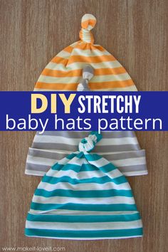 three baby hats with the title diy stretchy baby hats pattern on top and bottom