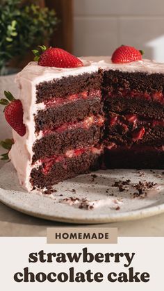 a chocolate cake with strawberries on top and the words homemade strawberry chocolate cake above it