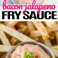 bacon jalapeno fry sauce in a bowl with french fries on the side