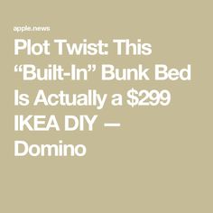 an advertisement with the words plot twist this built - in bunk bed is actually a $ 29