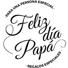 the words feliz da papaa in spanish and english on a white background