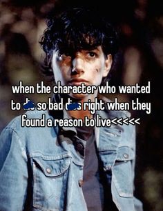 the character who wanted to go bad is right when they found a reason to live