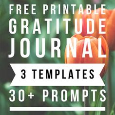 three orange tulips with the words free printable gratitude journal 3 templates