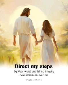 a painting of two people holding hands with the words direct my steps by your word and let no inquity have dominion over me