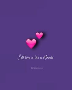 two pink hearts on a purple background with the words self love is like a marriage