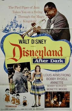 the poster for walt's musical film, disneyland after dark starring louis armstrong and bobby dylette