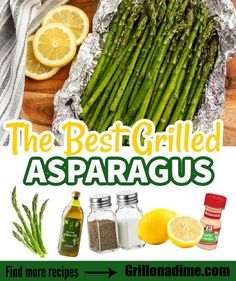 the best grilled asparagus recipe with lemons, garlic and seasoning