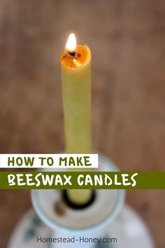 a candle with the words how to make beeswax candles