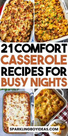 four different casserole dishes with text overlay that reads 21 comfort casserole recipes for busy nights