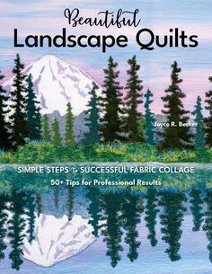 the book cover for beautiful landscape quilts, with trees and mountains in the background