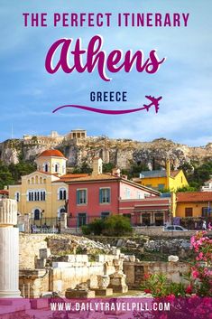 the perfect itinerary athen's in greece with text overlaying