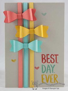 a card with bows on it that says best day ever