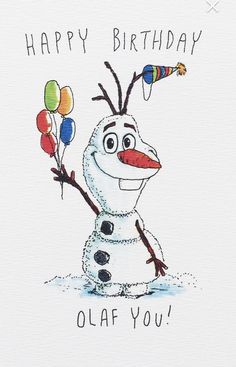 an image of a happy birthday card with a snowman holding balloons and the words, happy birthday olaf you