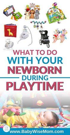 a baby laying on top of a bed with toys in the background and text that reads, what to do with your newborn - during playtime