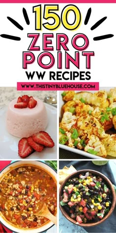 the cover of 150 zero point ww recipes with pictures of different foods and desserts