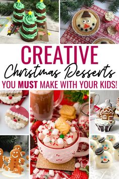 christmas desserts with the words creative christmas desserts you must make with your kids