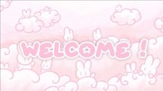 the word welcome written in pink and white with clouds around it on a pastel background