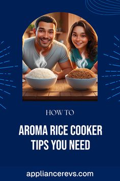 a man and woman sitting in front of a bowl of rice with the words how to aroma rice cooker tips you need