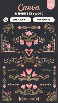 an ornate design with pink flowers and hearts on black background, the words canna elements key