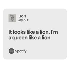 a white square with the words it looks like a lion, i'm a queen like a lion