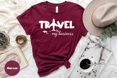 Travel Is My Business Shirt, Travel Shirt, Traveler Gift, Travel Lover Shirt, Women Shirt, Vacation Shirt Fleetwood Mac Shirt, Brunch Shirts, Math Teacher Shirts, Nerd Shirts, Business Shirt, Womens Disney Shirts, Travel Tees, Travel Shirt, Warriors T Shirt