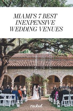 a wedding venue with the words miami's 7 best inexensive wedding venues