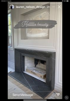 an image of a fireplace with the words hello beauty written on it's side