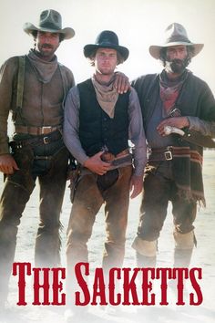 the sacketts movie poster with three men in cowboy hats standing next to each other